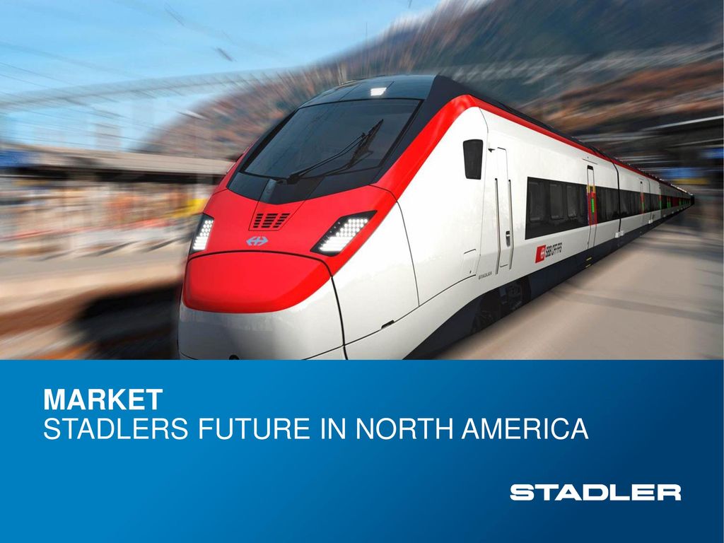 Stadlers Future in North America