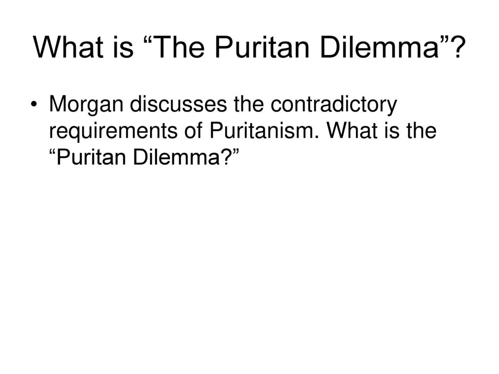 the puritan dilemma
