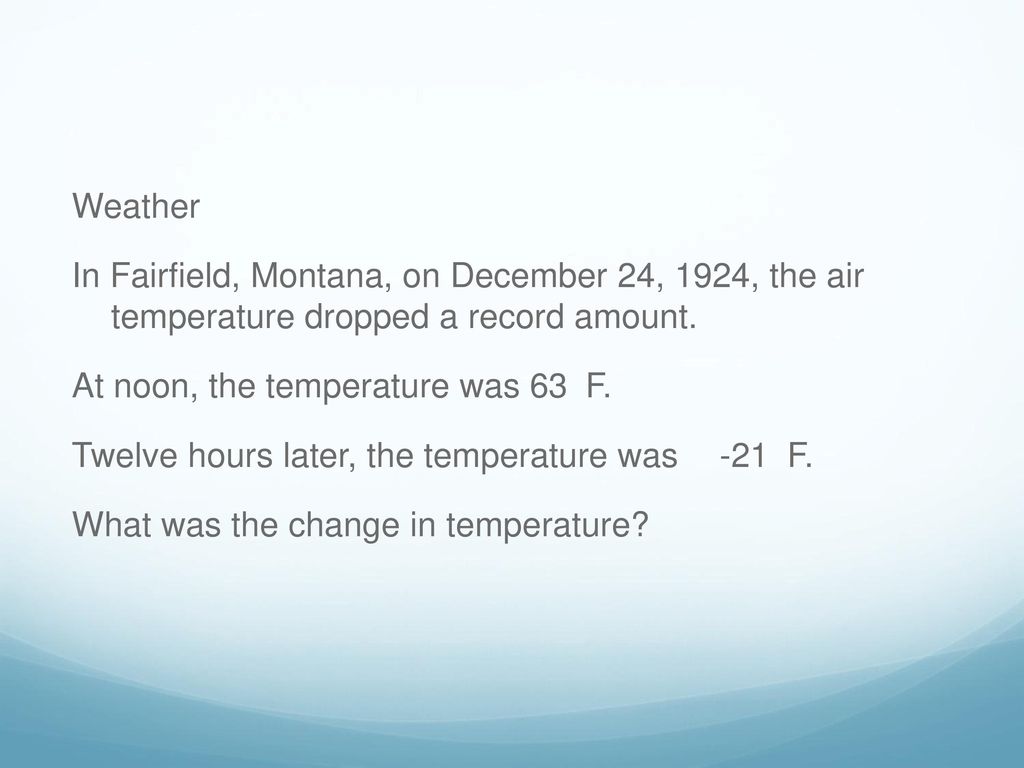 Weather In Fairfield, Montana, on December 24, 1924, the air temperature dropped a record amount.