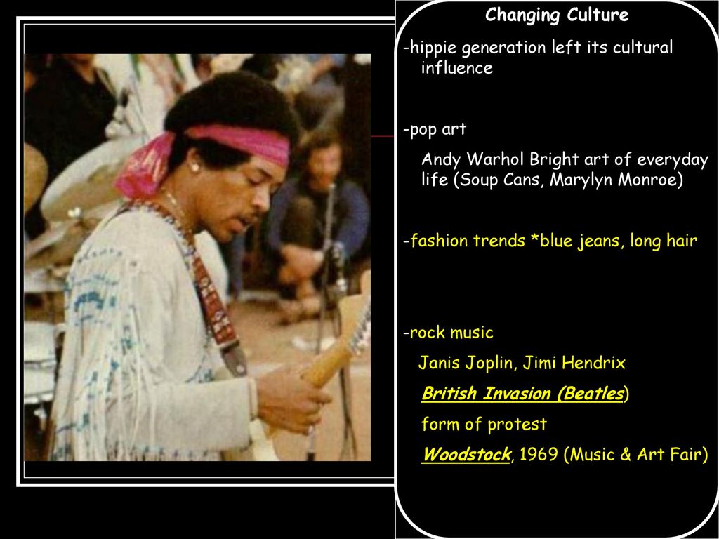 Changing Culture -hippie generation left its cultural influence