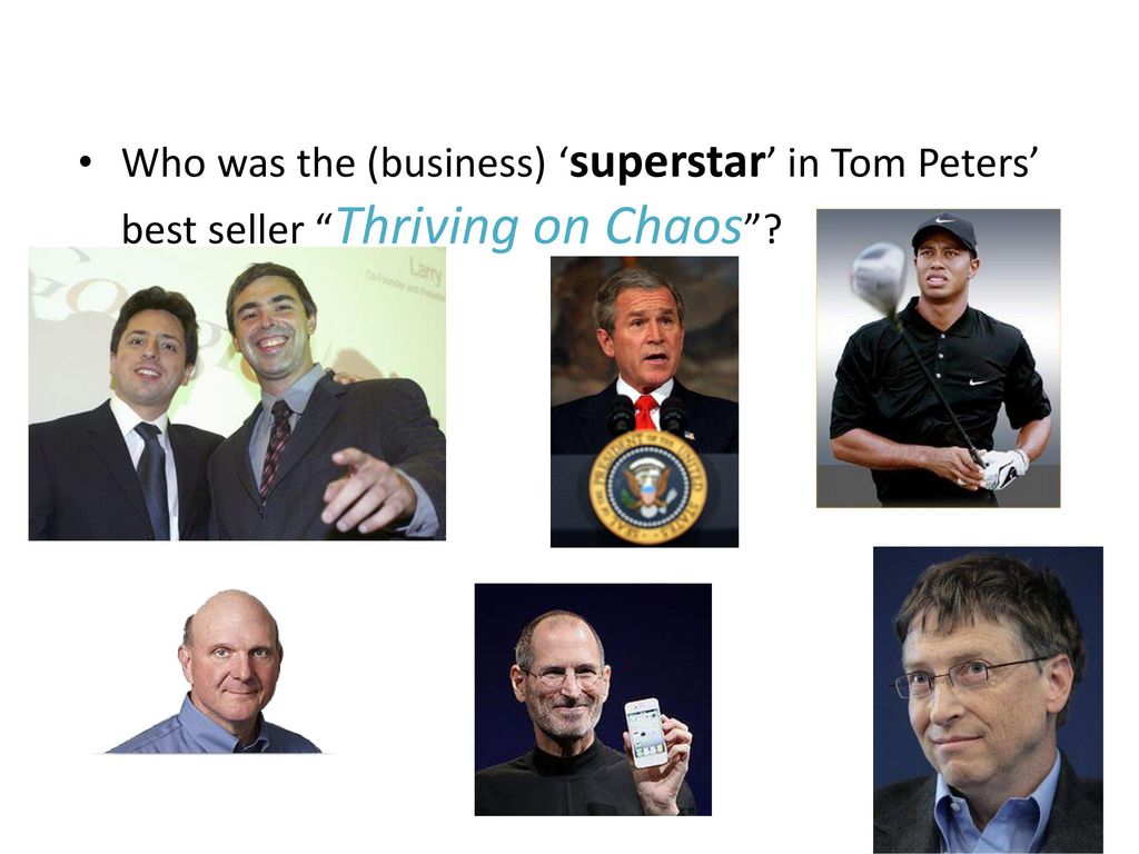 Who was the (business) ‘superstar’ in Tom Peters’ best seller Thriving on Chaos