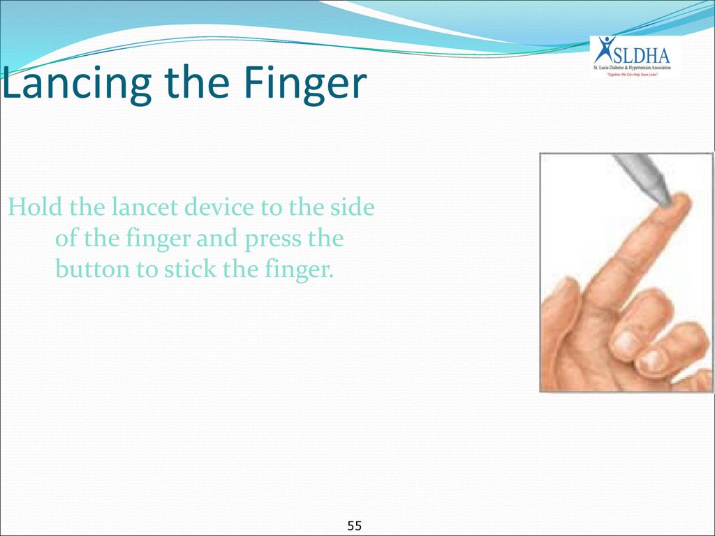 Lancing the Finger Hold the lancet device to the side of the finger and press the button to stick the finger.