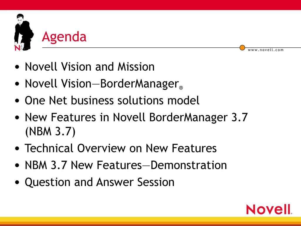 Agenda Novell Vision and Mission Novell Vision—BorderManager®