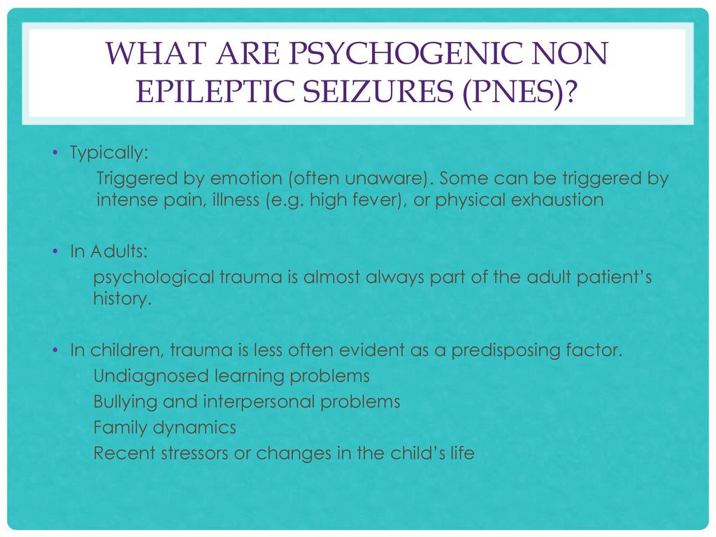 Psychogenic Nonepileptic Seizures ppt download