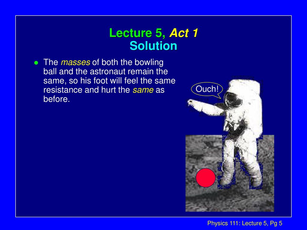 Lecture 5, Act 1 Solution