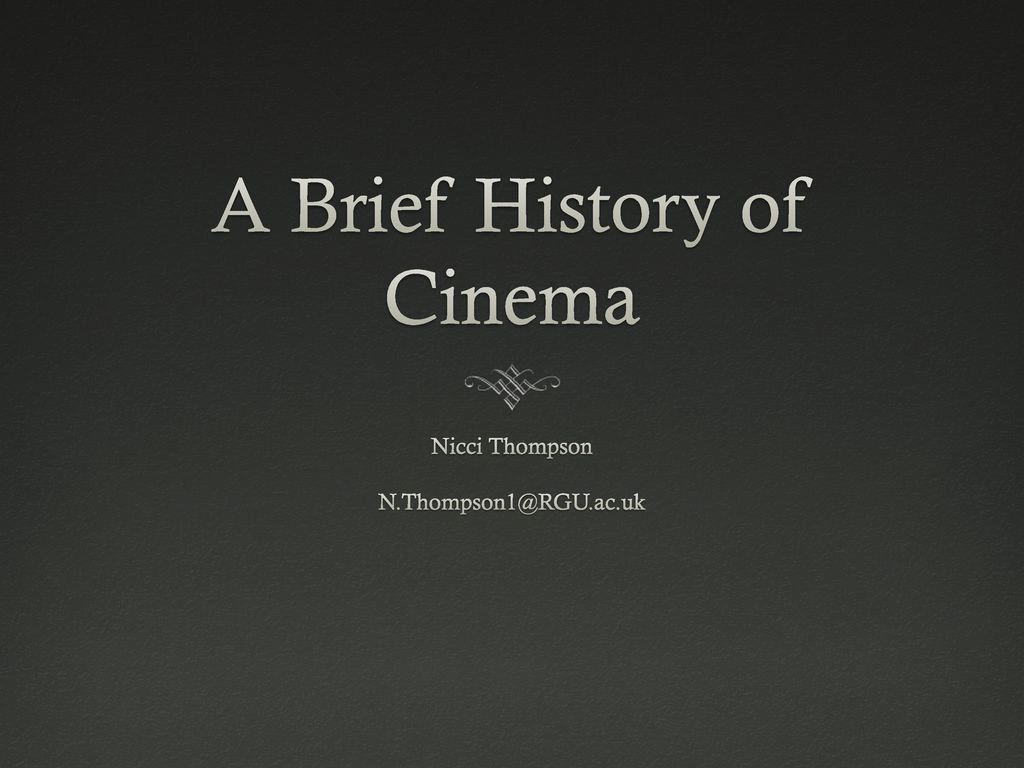 A Brief History of Cinema