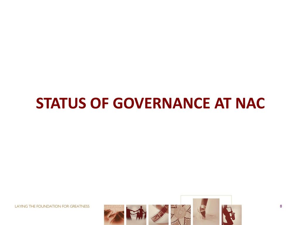 STATUS OF GOVERNANCE AT NAC
