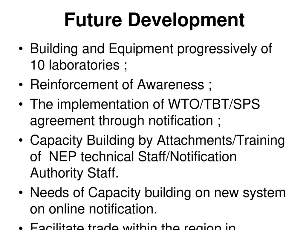 Future Development Building and Equipment progressively of 10 laboratories ; Reinforcement of Awareness ;