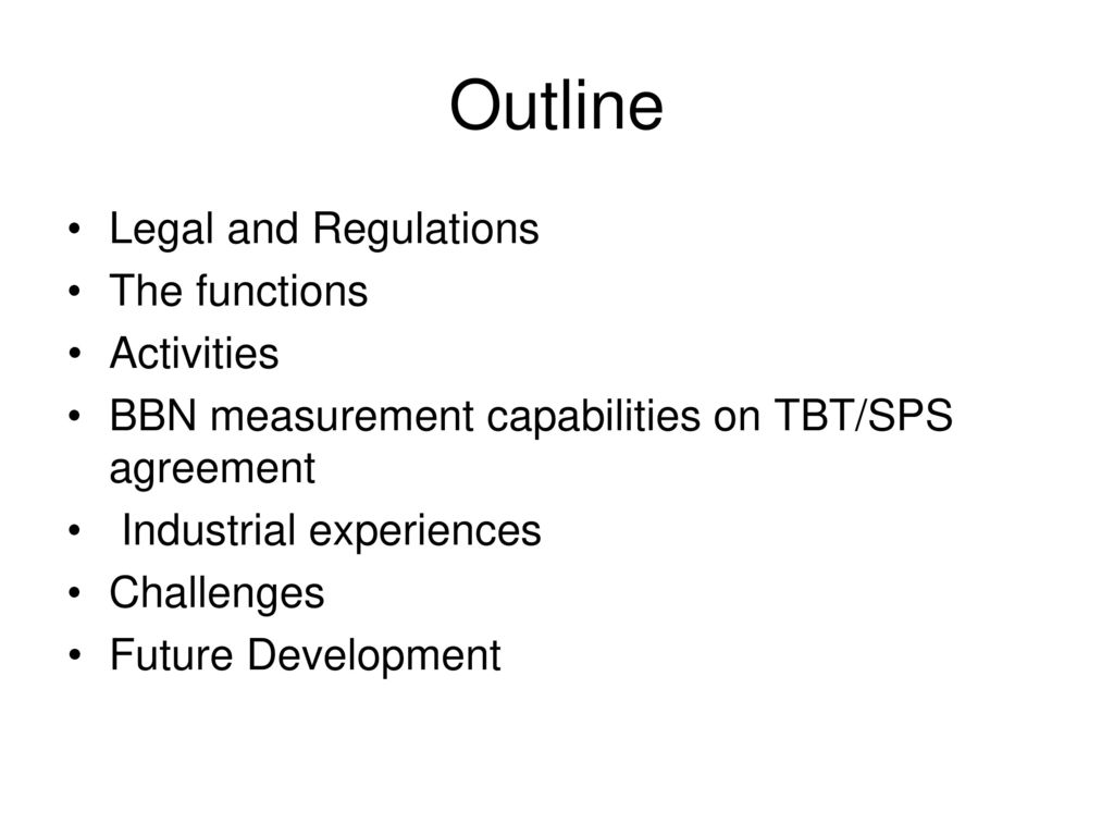 Outline Legal and Regulations The functions Activities