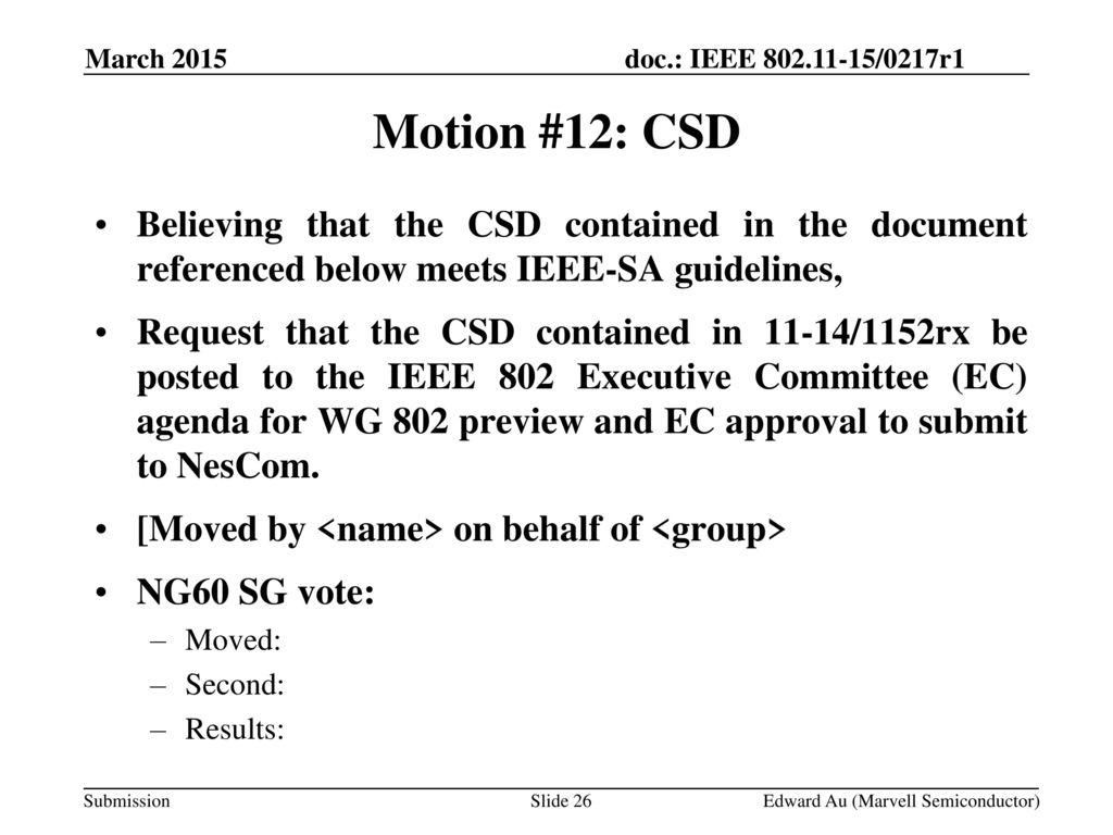 May 2013 doc.: IEEE /xxxxr0. March Motion #12: CSD.