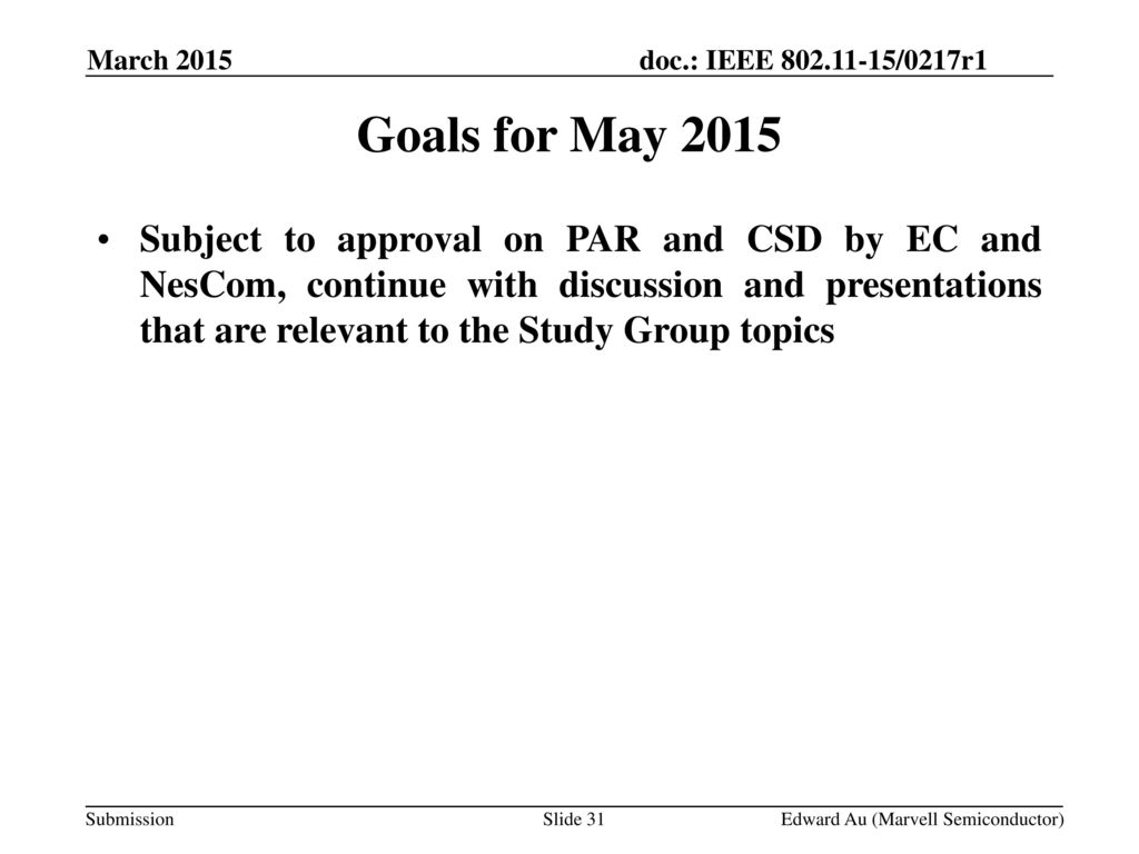 May 2013 doc.: IEEE /xxxxr0. March Goals for May