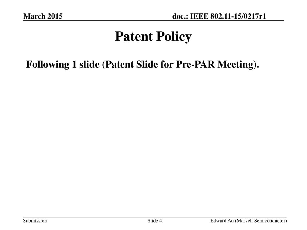 Patent Policy Following 1 slide (Patent Slide for Pre-PAR Meeting).