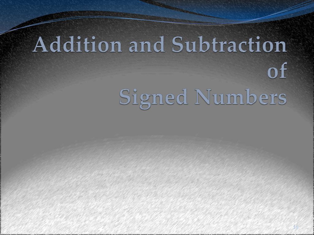 Addition and Subtraction of Signed Numbers