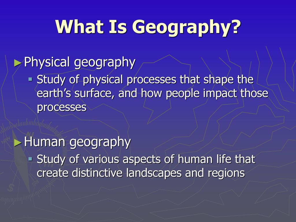 Geography: An Exploration of Connections - ppt download