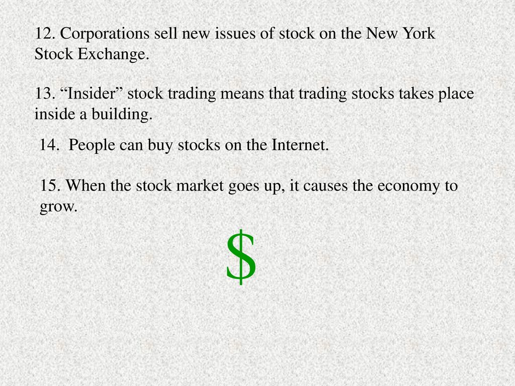 $ Corporations sell new issues of stock on the New York