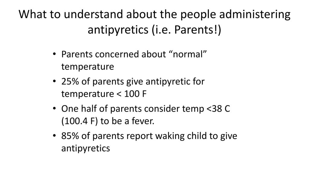 Fever and antipyretic use in children clinical report aap ppt download