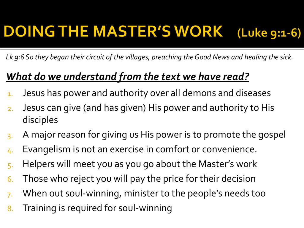 Doing The Masters Work Luke 91 6 Ppt Download