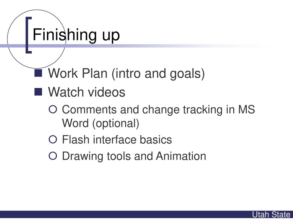 Finishing up Work Plan (intro and goals) Watch videos