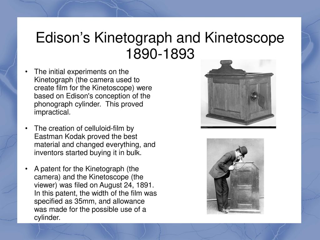 Edison’s Kinetograph and Kinetoscope