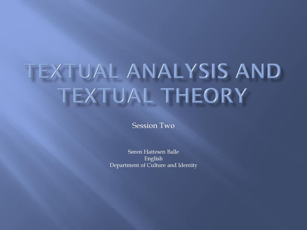 Textual Analysis And Textual Theory Ppt Download textual-analysis-and-textual-theory-ppt-download