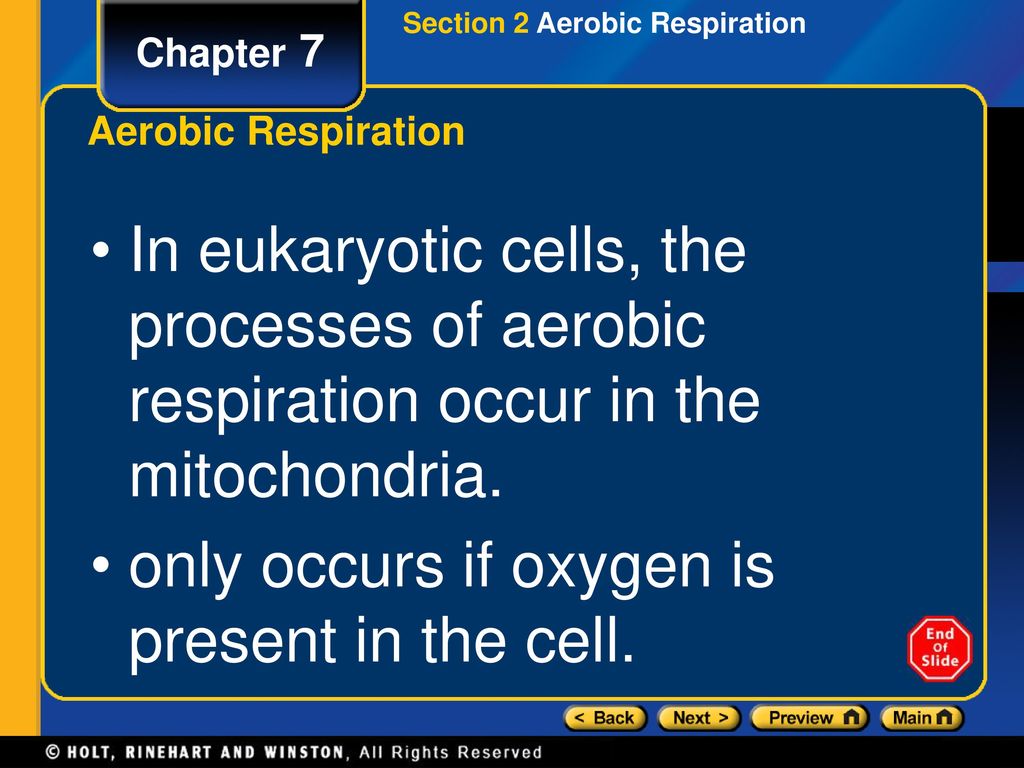 only occurs if oxygen is present in the cell.