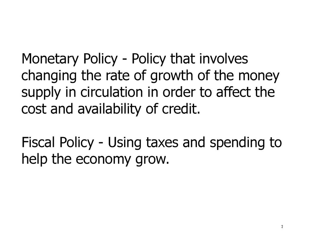 Government policy monetary fiscal policy ppt download