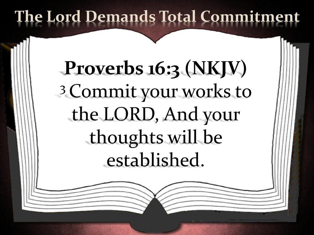 The Lord Demands Total Commitment