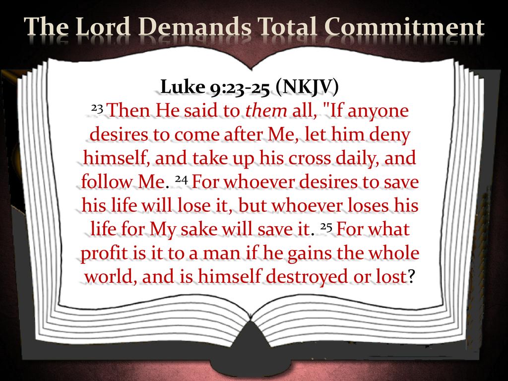 The Lord Demands Total Commitment