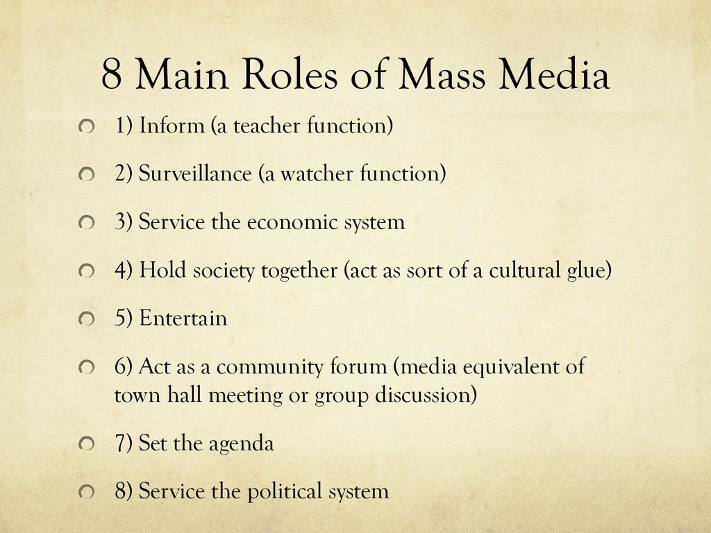 What are the roles of the mass media?