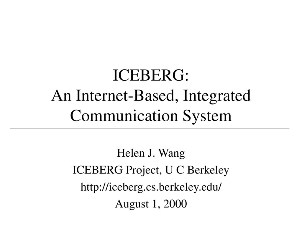 ICEBERG: An Internet-Based, Integrated Communication System