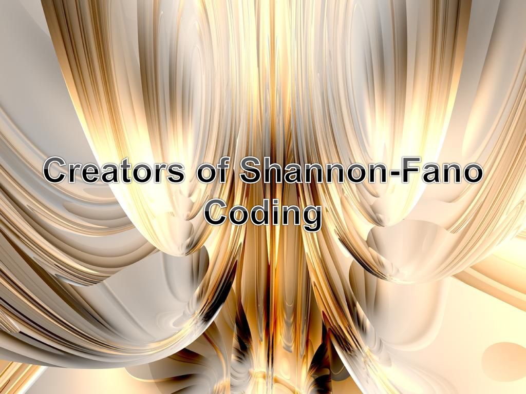 Creators of Shannon-Fano Coding