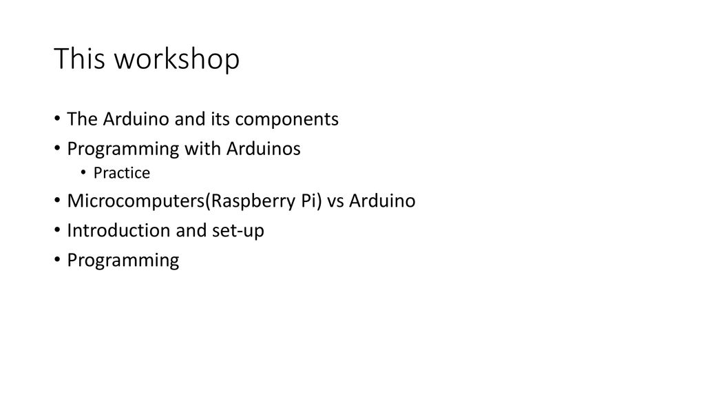 Programming with Arduinos and Rapsberry Pi - ppt download