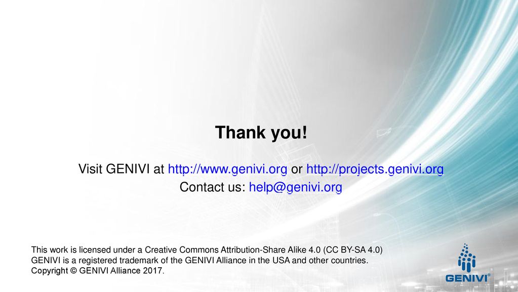 Thank you! Visit GENIVI at   or   Contact us: