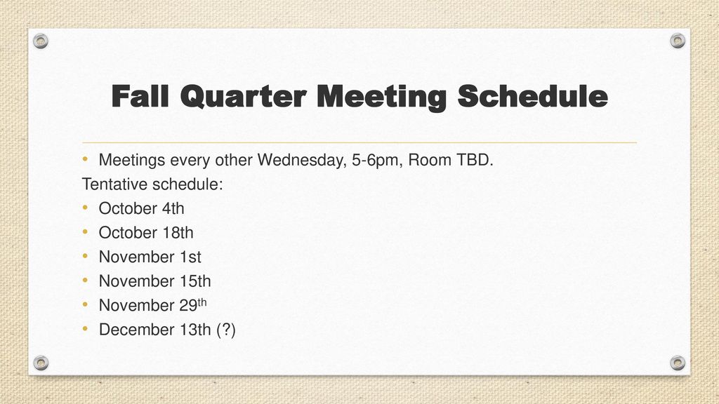 Fall Quarter Meeting Schedule
