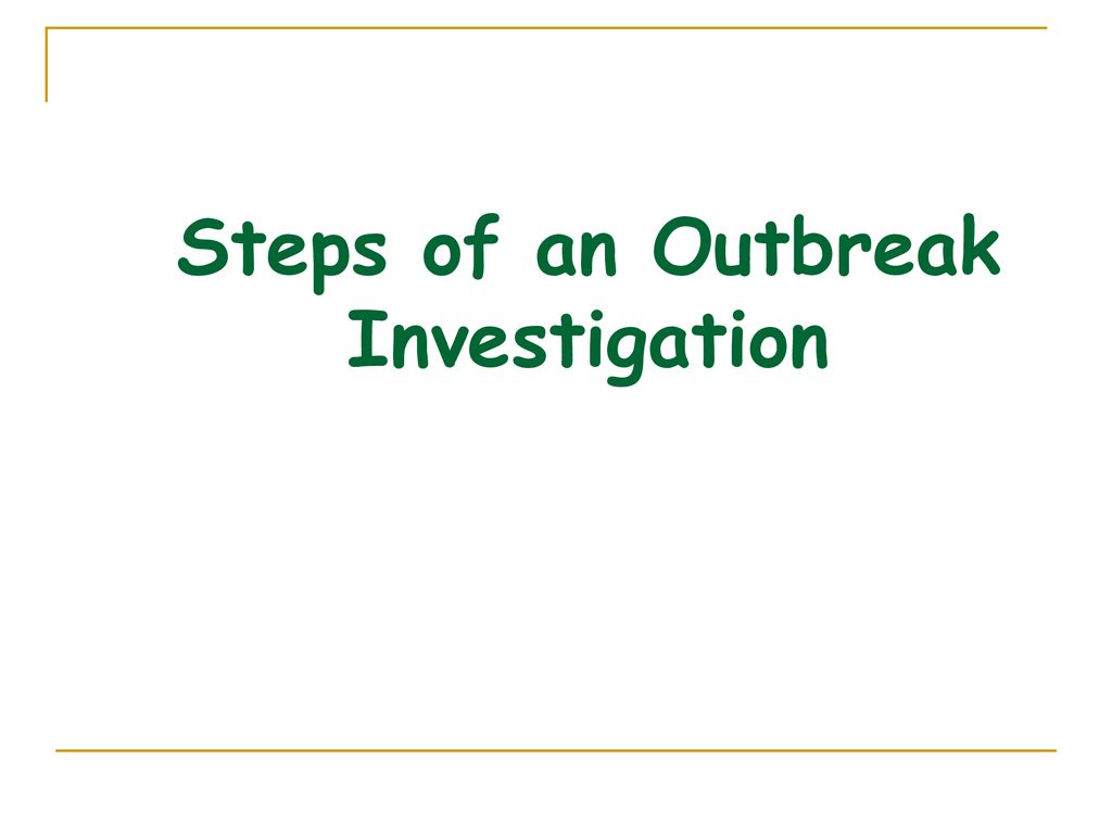 Outbreak investigation ppt download