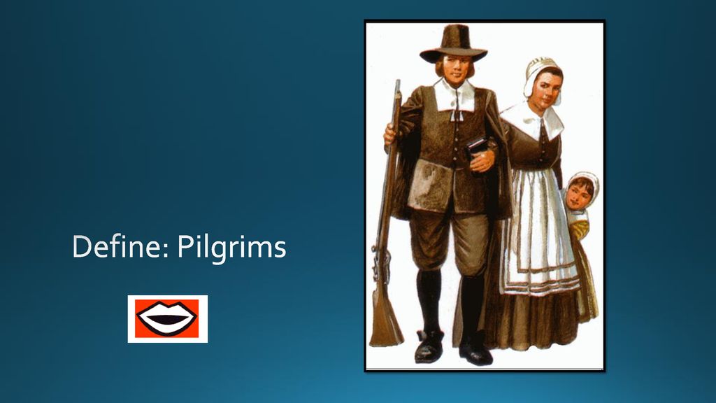 Define: Pilgrims