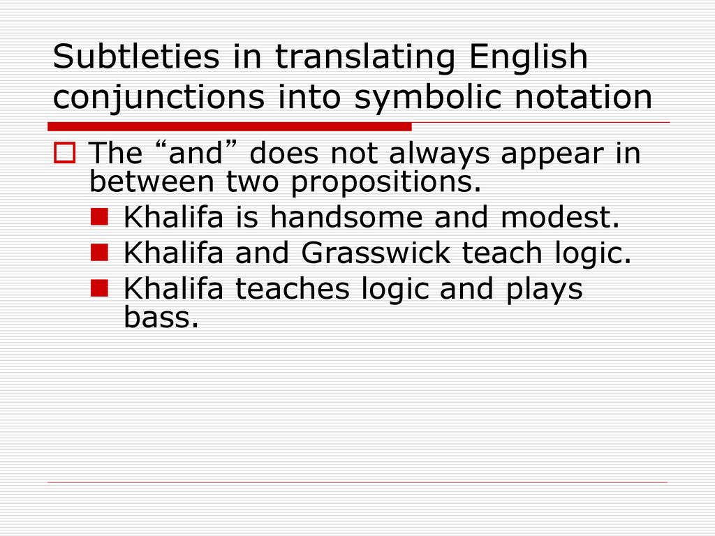 Subtleties in translating English conjunctions into symbolic notation
