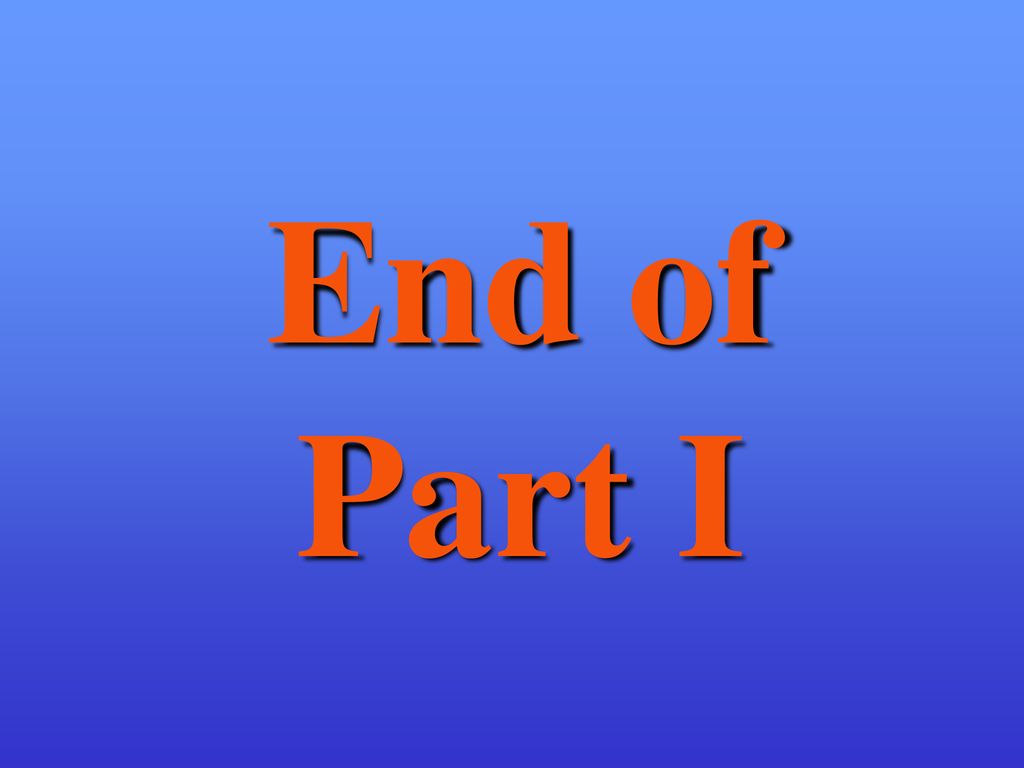End of Part I
