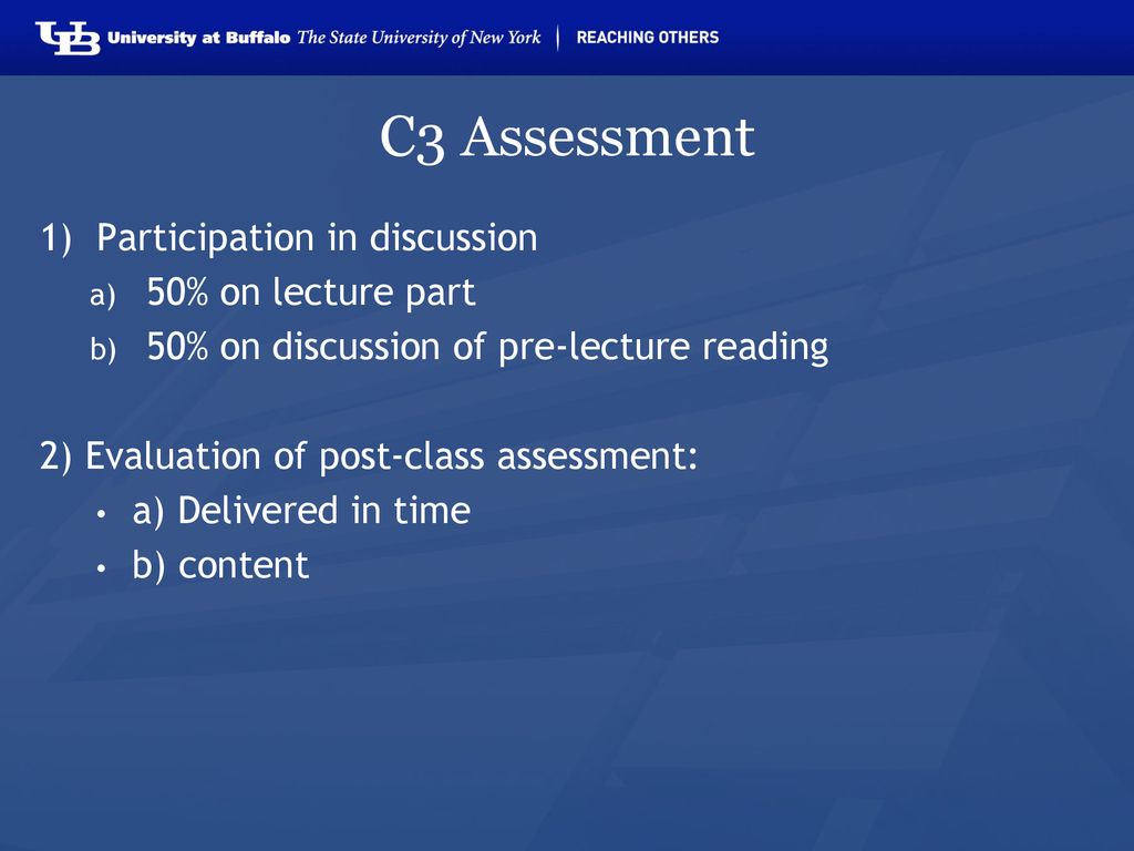 C3 Assessment Participation in discussion 50% on lecture part