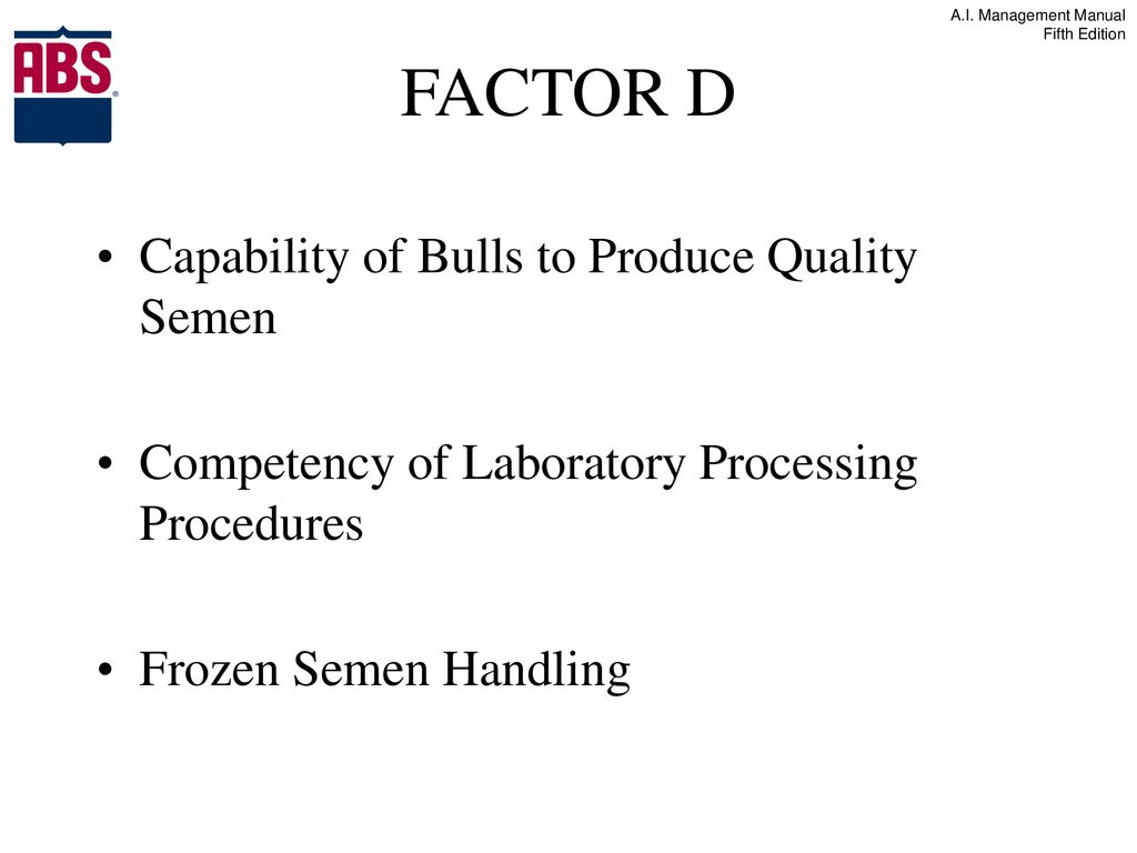 FACTOR D Capability of Bulls to Produce Quality Semen