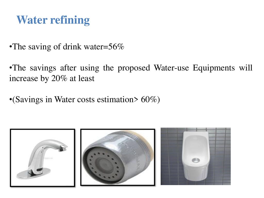 Water refining The saving of drink water=56%