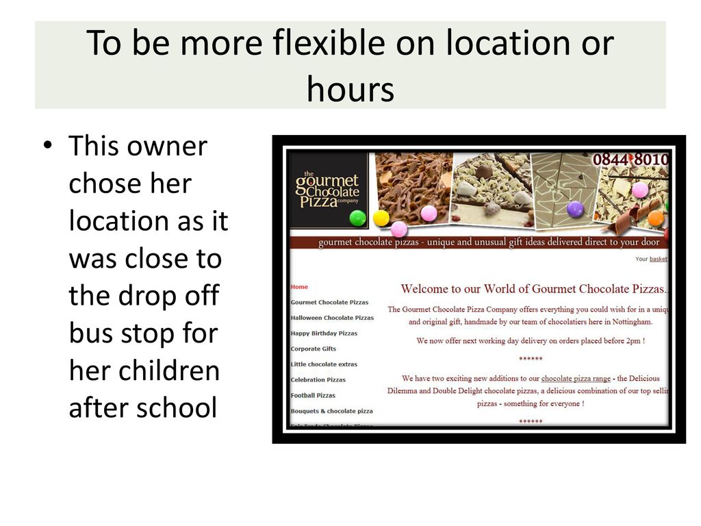 To be more flexible on location or hours