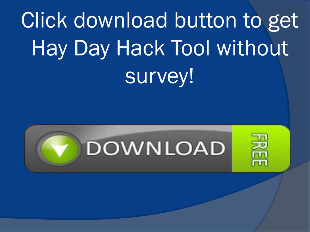 Hay Day Hack Tool ppt download