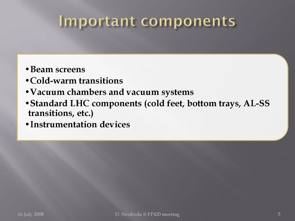 Important components Beam screens Cold-warm transitions