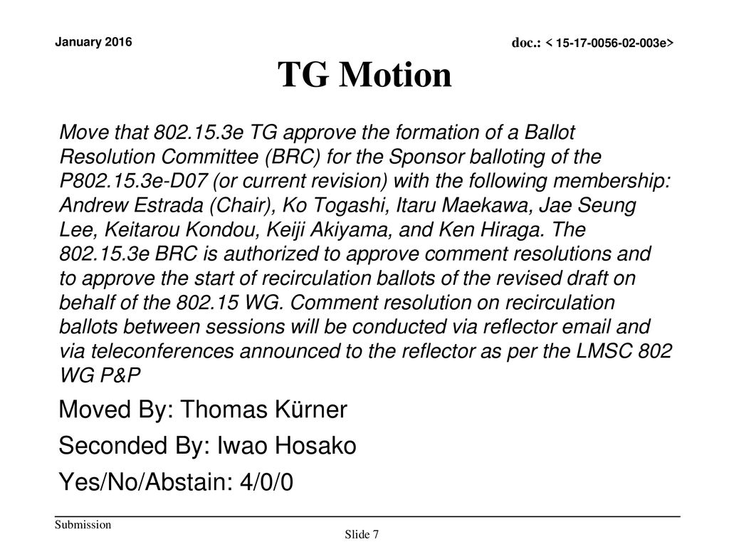 TG Motion Moved By: Thomas Kürner Seconded By: Iwao Hosako