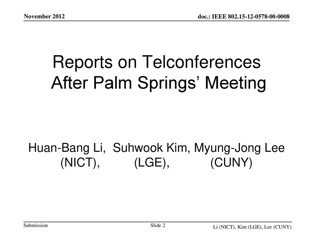 Reports on Telconferences After Palm Springs’ Meeting