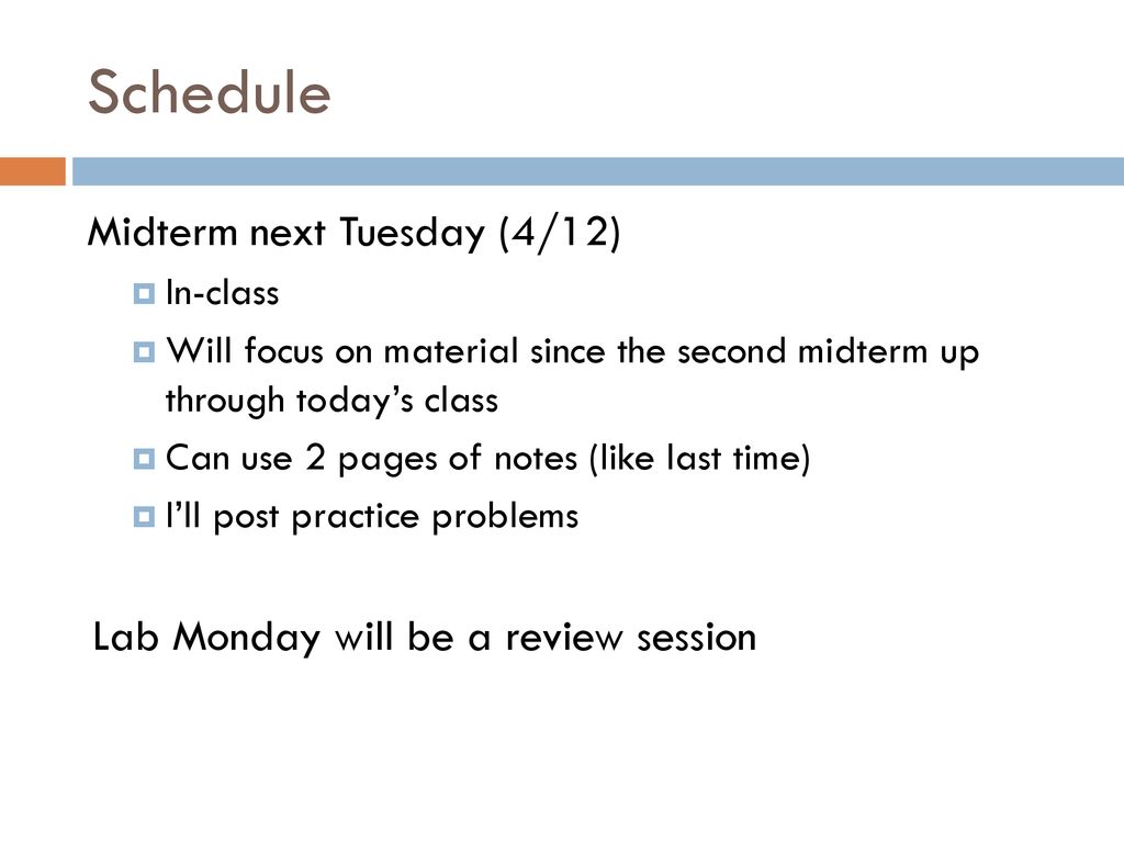 Schedule Midterm next Tuesday (4/12)