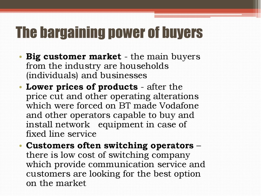 The bargaining power of buyers