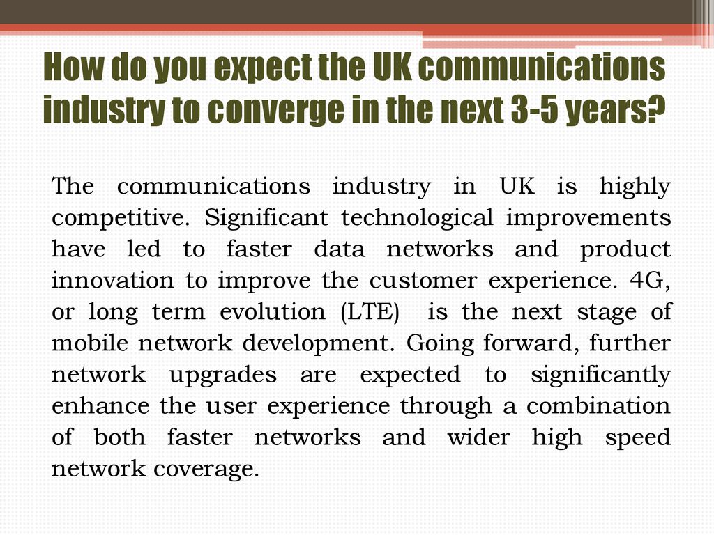 How do you expect the UK communications industry to converge in the next 3-5 years