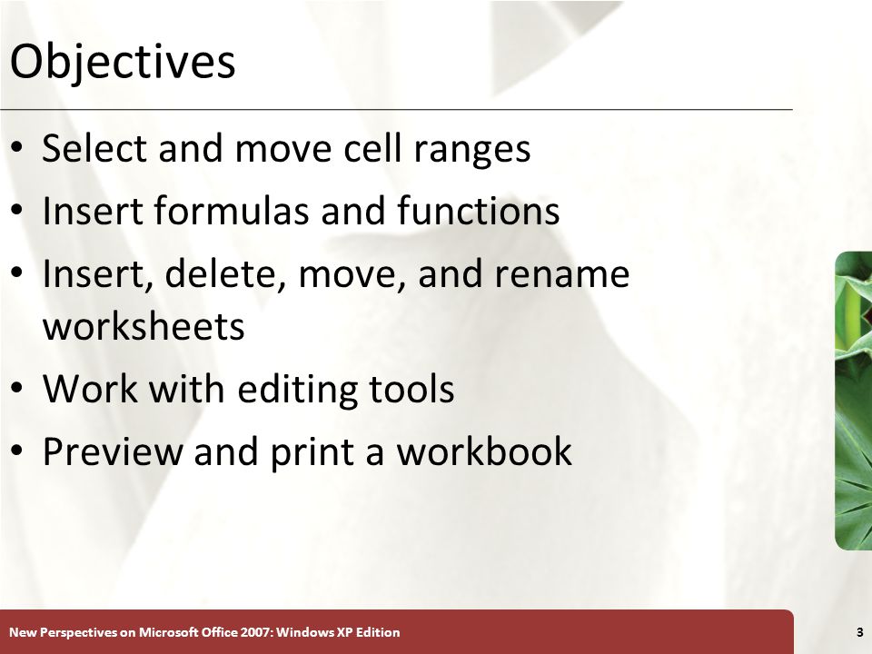 Objectives Select and move cell ranges Insert formulas and functions